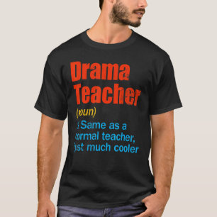 Camiseta Definição de Professor de Drama do Primeiro Dia de