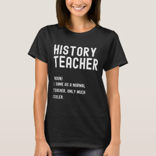 Camiseta Definição de Professores de História Primeiro Dia 