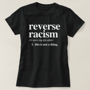 Camiseta Definição de Racismo Inverso
