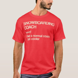 Camiseta Definição de Treinador de Snowboarding Snowboarder