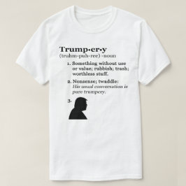 Camiseta Definição de Trumpery - Anti Presidente Trump