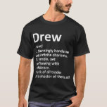 Camiseta Definição DREW Nome personalizado Funny Birthday G<br><div class="desc">Definição DREW Nome personalizado Funny Birthday Idea T-Shirt</div>