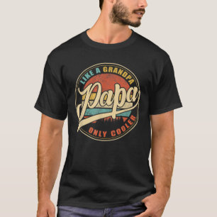 Camiseta Definição Engraçada Papá Como Um Avô Só Mais Legal