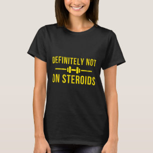 Camiseta Definitivamente Não Em Esteroides Engraçados Levan