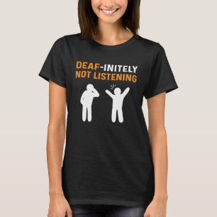 Camiseta Definitivamente sem ouvir o idioma do sinal de mão