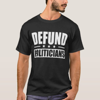 Camiseta Defund Politicians 2
