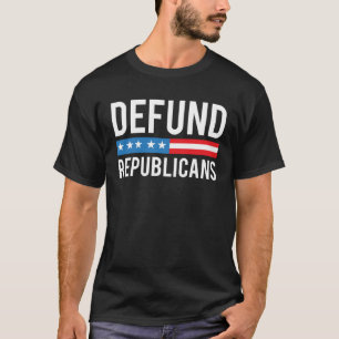 Camiseta Defund Republicans Pro Democrata