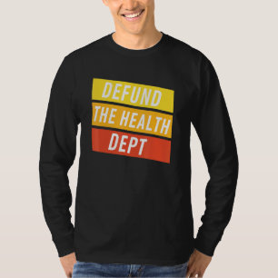 Camiseta Defund The Health Department