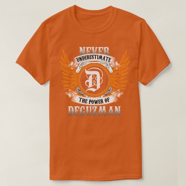 Camiseta Deguzman Name Shirt Nunca Subestima O Poder (Frente do Design)