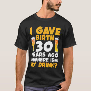 Camiseta Dei À Luz Há 30 Anos Onde Está A Minha 30 B De Beb