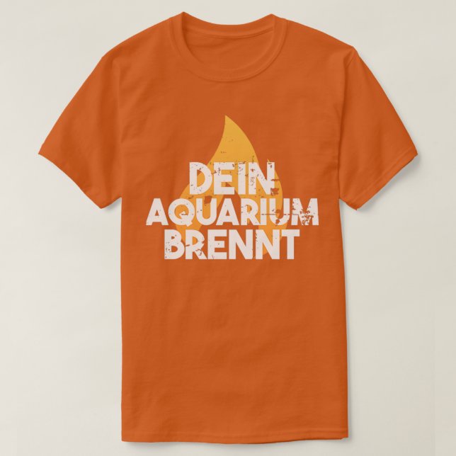 Camiseta Dein Aquarium brennt Vintage 2 (Frente do Design)
