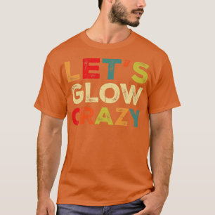 Camiseta Deixa brilhar a cor rave do neon 80s, retrógrada d