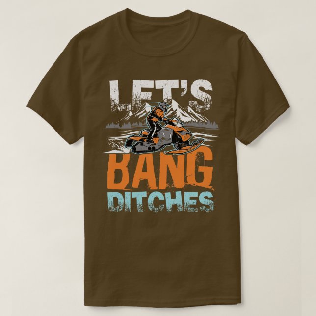 Camiseta Deixa o Bang Dits para a montanha de neve. (Frente do Design)