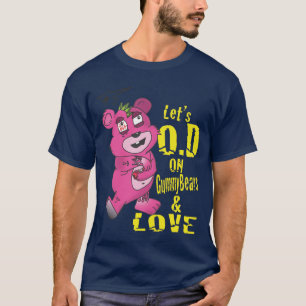 Camiseta Deixa O.D em GummyBears e em amor