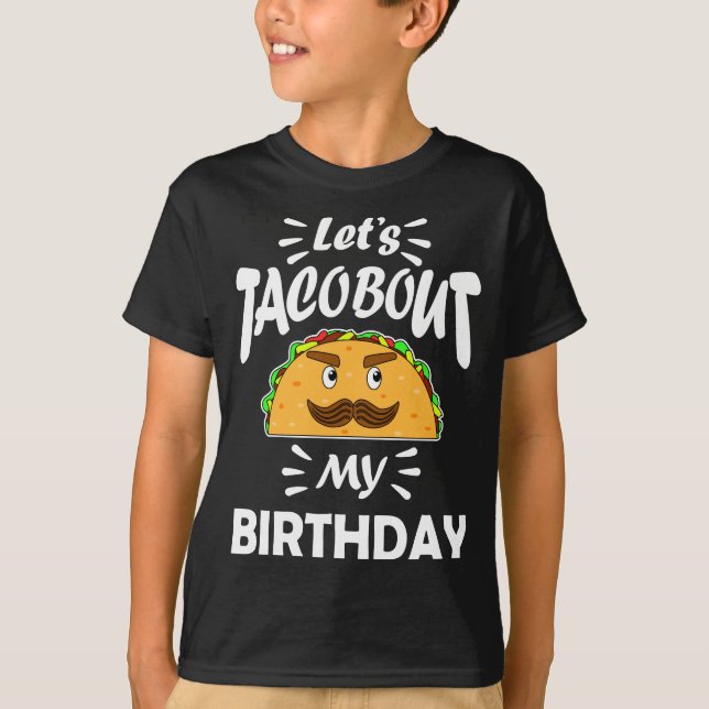 Camiseta Deixa O Taco Comer O Meu Aniversário Engraçado (Frente)