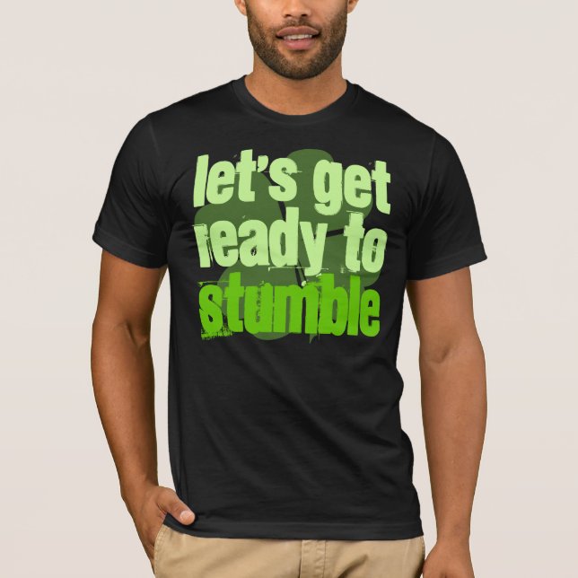 Camiseta Deixa para obter pronto para tropeçar (Frente)
