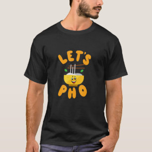 Camiseta Deixa Pho Vietnamita Comida Pho Soja Pun Costume