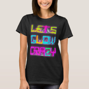 Camiseta Deixa-se brilhar na festa maluca retrorando a cor