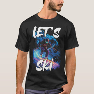 Camiseta Deixa-se esquiar Descida esqui engrenagem de inver