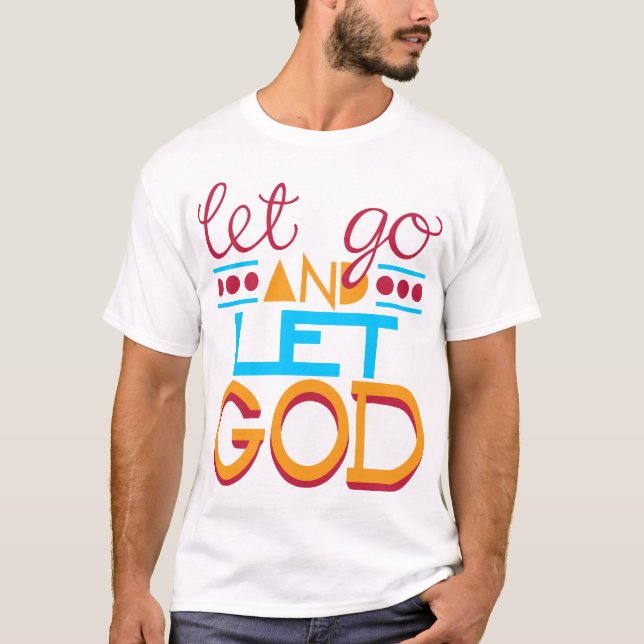 Camiseta Deixado vá & deixe o DEUS (Frente)