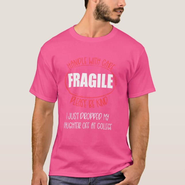 Camiseta Deixando A Faculdade Para A Mãe De Filha Frágil (Frente)