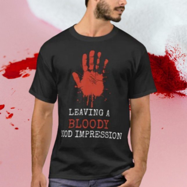 Camiseta Deixando uma Ótima Impressão Sangrenta (Criador carregado)