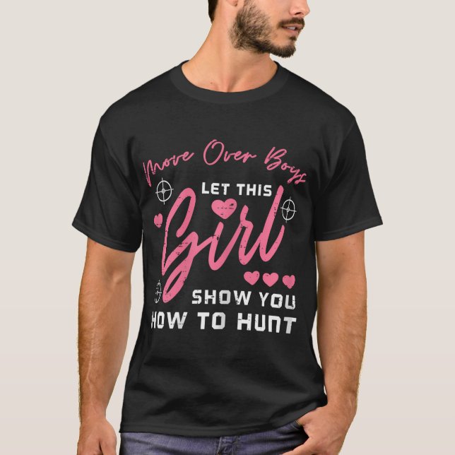 Camiseta Deixar A Menina Te Mostrar Como Caçá-Las. (Frente)