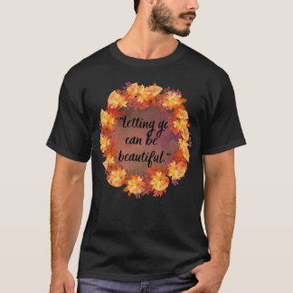 Camiseta Deixar ir pode ser lindo