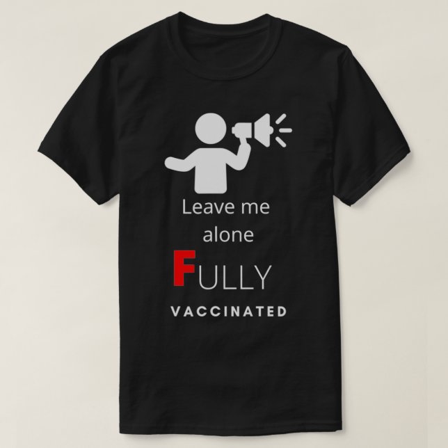 Camiseta Deixar-Me Sozinho Completamente Vacinado (Frente do Design)