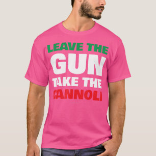 Camiseta Deixe A Arma Levar O Cannoli Engraçado Italiano