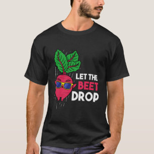 Camiseta Deixe A Beterraba Largar O Jardineiro