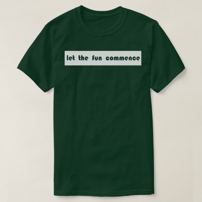 Camiseta deixe a diversão começar (Frente do Design)