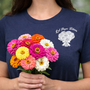 Camiseta Deixe a Esperança Florescer Bouquet de Zínia Flora