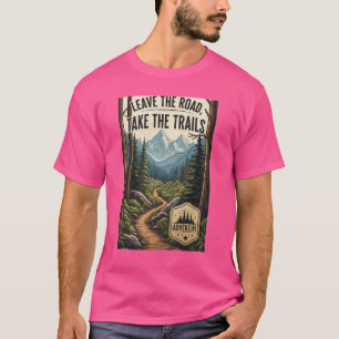 Camiseta Deixe a Estrada, Pegue as Trilhas