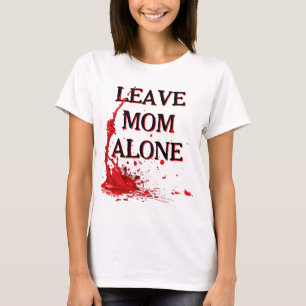 Camiseta DEIXE A MÃE EM PAZ senão