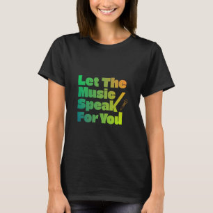 Camiseta Deixe A Música Falar Por Você