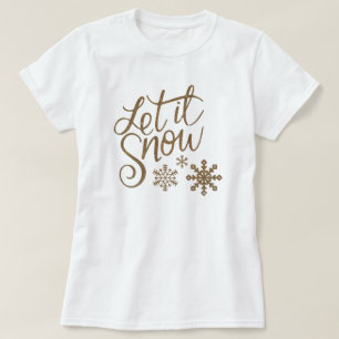 Camiseta "Deixe-a nevar" Dourada de Natal