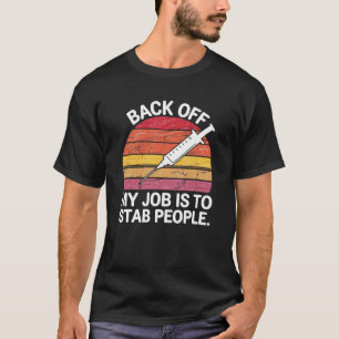 Camiseta Deixe de Ficar Atrás Meu Trabalho É Furar as Pesso