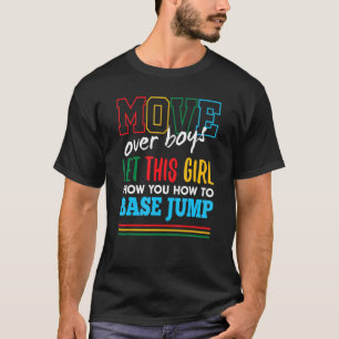 Camiseta Deixe Essa Garota Mostrar Como Se Basear Em Uma Ba