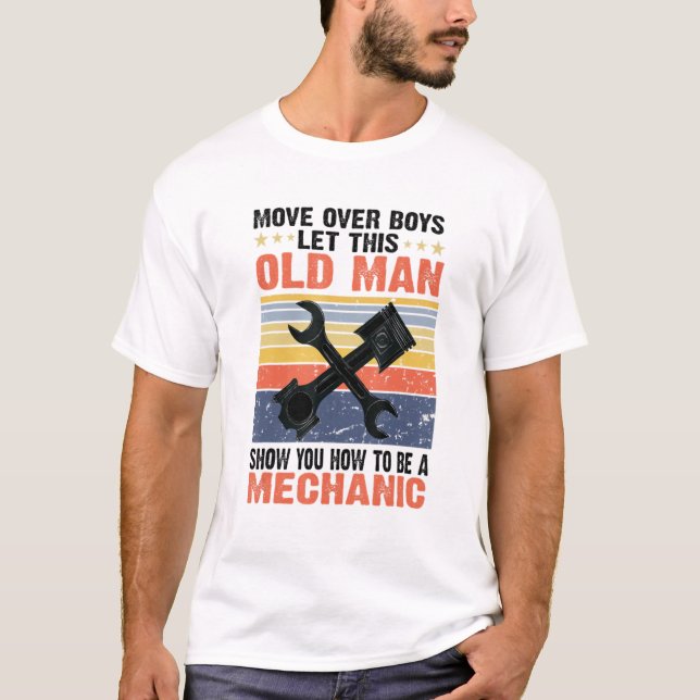 Camiseta Deixe Esse Velho Mostrar Como Ser Mecânico (Frente)