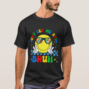 Camiseta Deixe Estimular Bruh Divertido Mês de Conscientiza