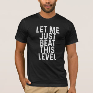 Camiseta Deixe-Me Bater Neste Nível