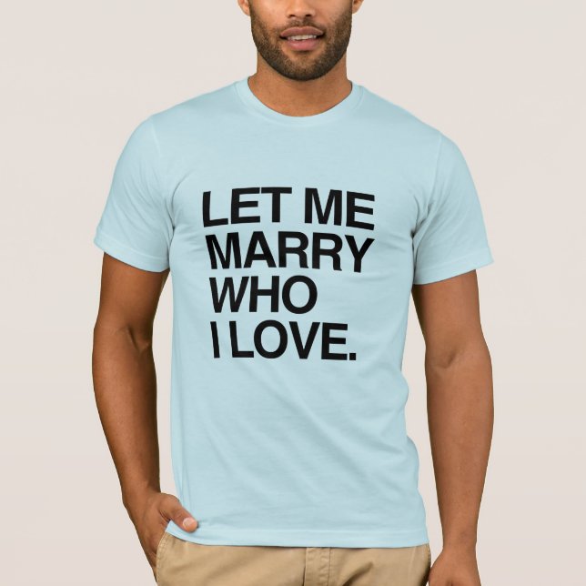 Camiseta DEIXE-ME CASAR COM QUEM EU AMO --.png (Frente)