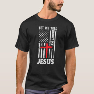 Camiseta Deixe-me contar sobre meu Jesus Deus Crente Bíblia