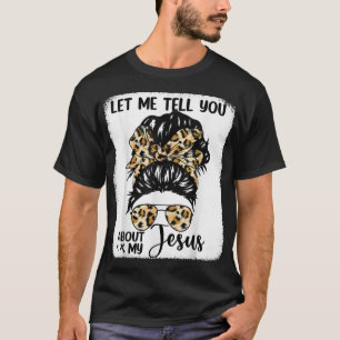 Camiseta Deixe-me contar sobre o meu Jesus Bleached Leopard