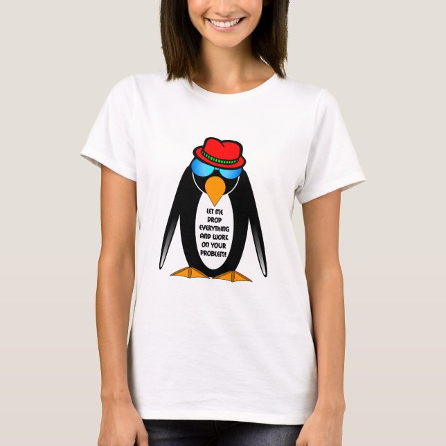 Camiseta deixe-me deixar cair tudo e trabalhar em seu (Frente)