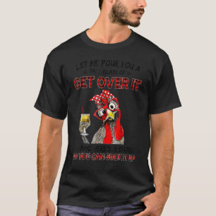Camiseta Deixe-me Despejar Um Copo Alto De Supere Isso Fran