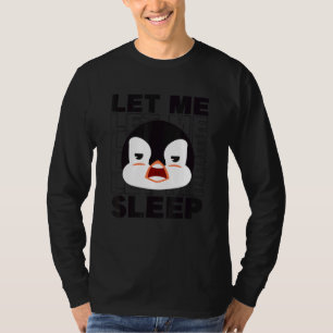 Camiseta Deixe-me dormir Rei Imperador do Mar Pinguim Pengu