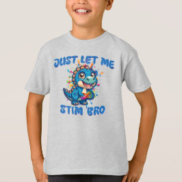 Camiseta Deixe-Me Estim Bro - Dinossauro Autismo