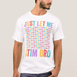 Camiseta Deixe-Me Estimulá-Lo Bro Bruh Autismo Garotos Da C